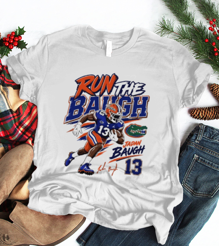 Run The Baugh Florida Gators 13 Jadan Baugh NCAA Football T-Shirt