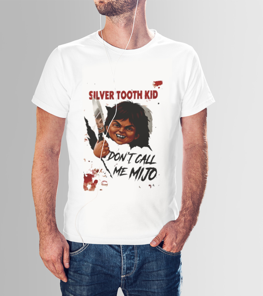 Silver Tooth Kid Don't Call Me Mijo Badass Mexicans Knife Wielding T-Shirt
