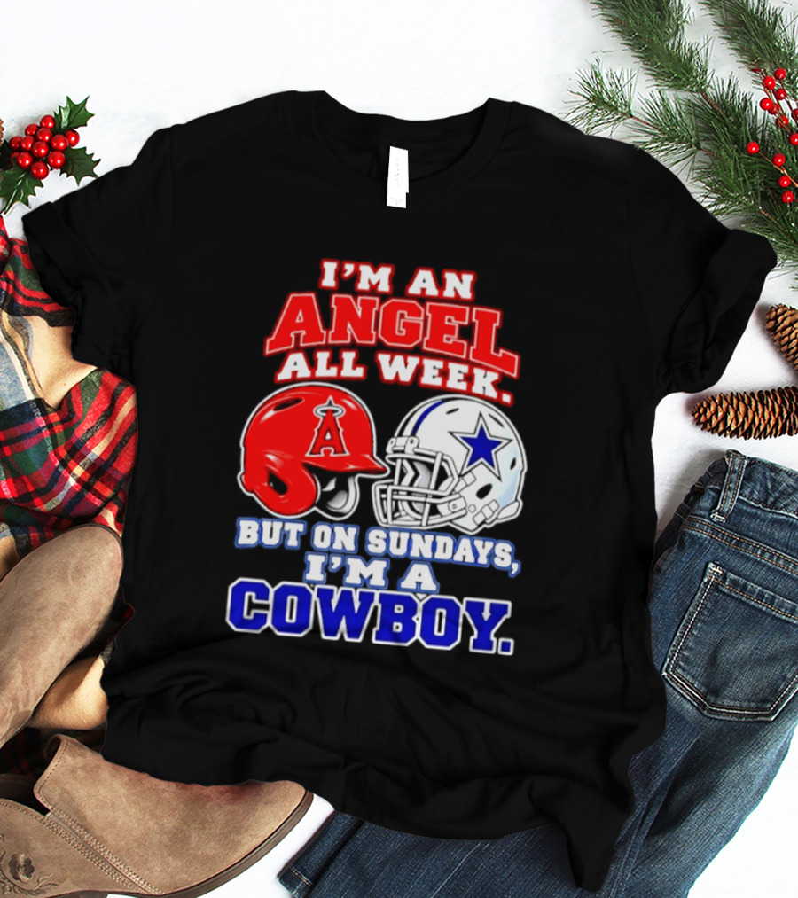 I'm An Angel All Week But On Sundays I'm A Cowboy T-Shirt
