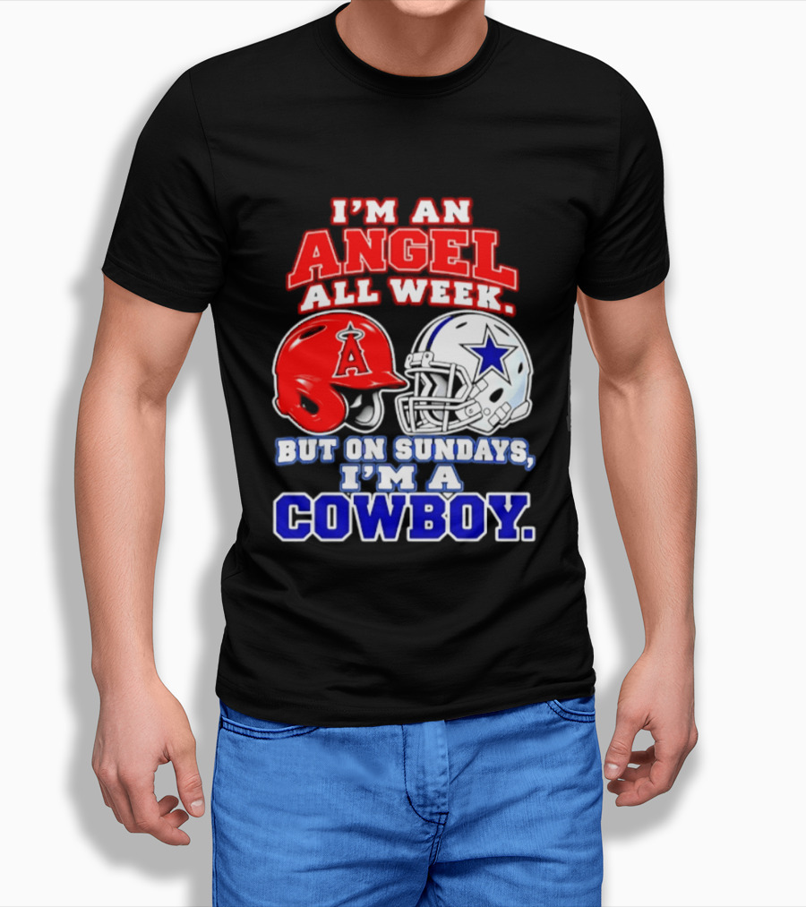 I'm An Angel All Week But On Sundays I'm A Cowboy T-Shirt