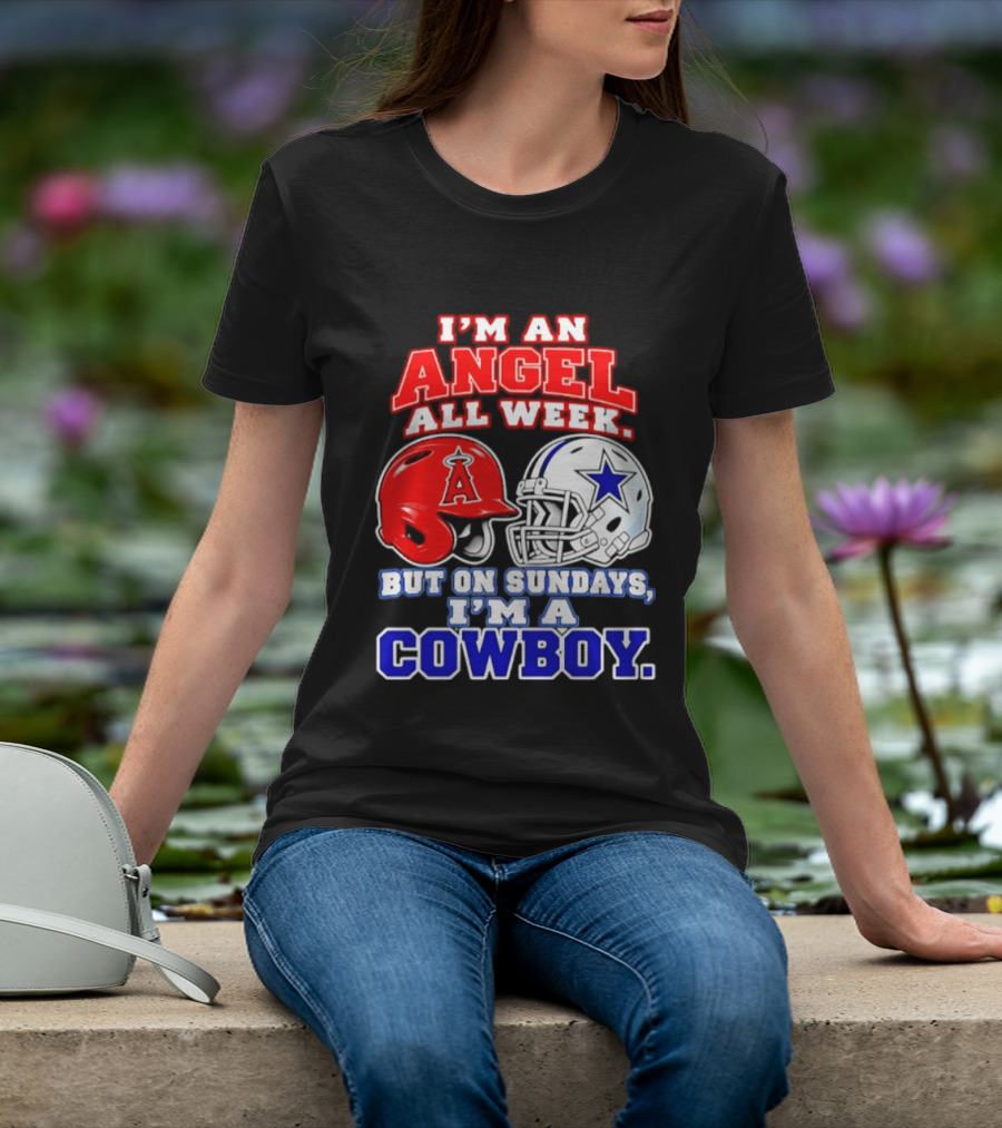 I'm An Angel All Week But On Sundays I'm A Cowboy T-Shirt