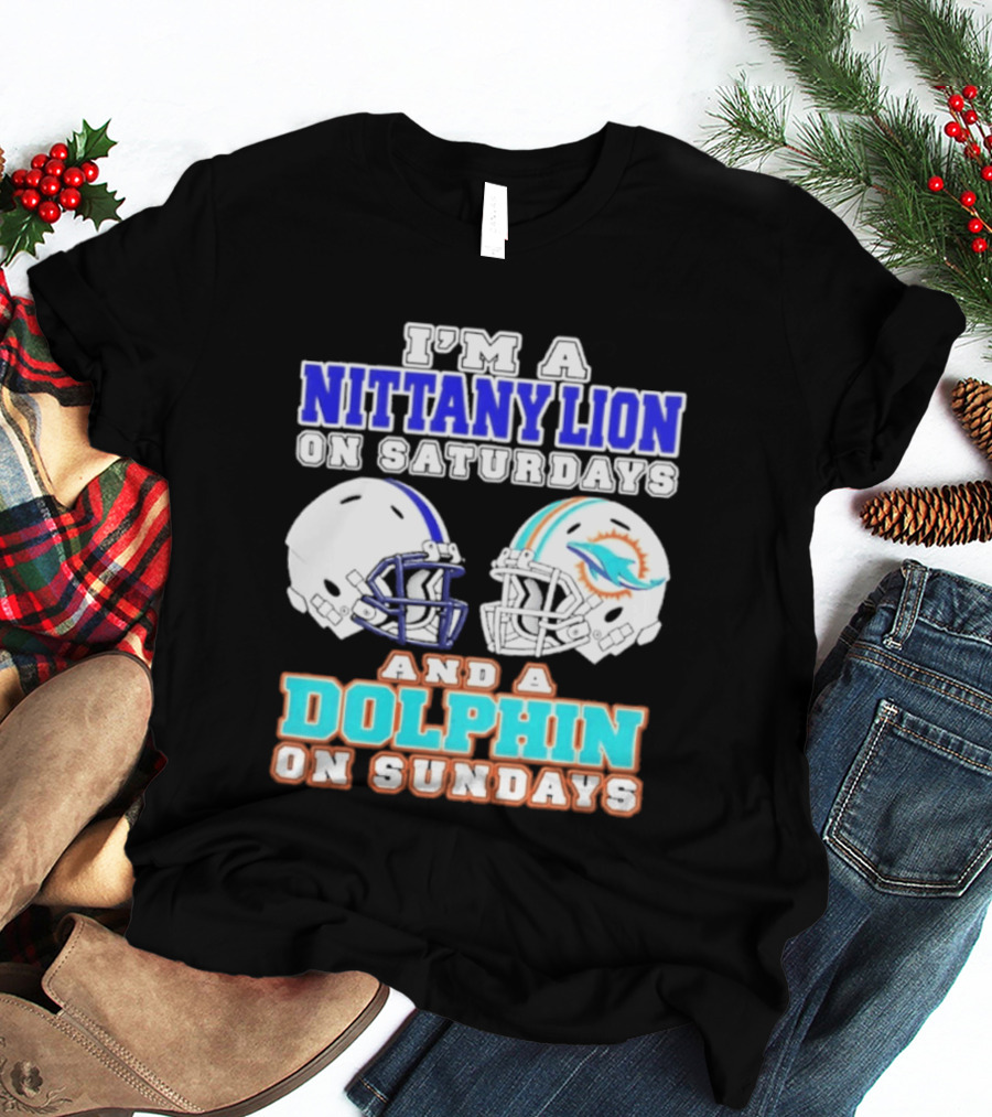 I'M A Nittany Lion On Saturdays And A Dolphin On Sundays T-Shirt