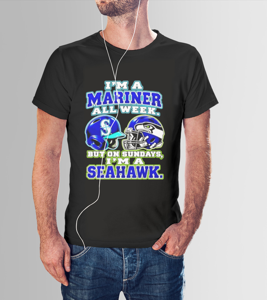 I'm A Mariner All Week But On Sundays I'm A Seahawk T-Shirt