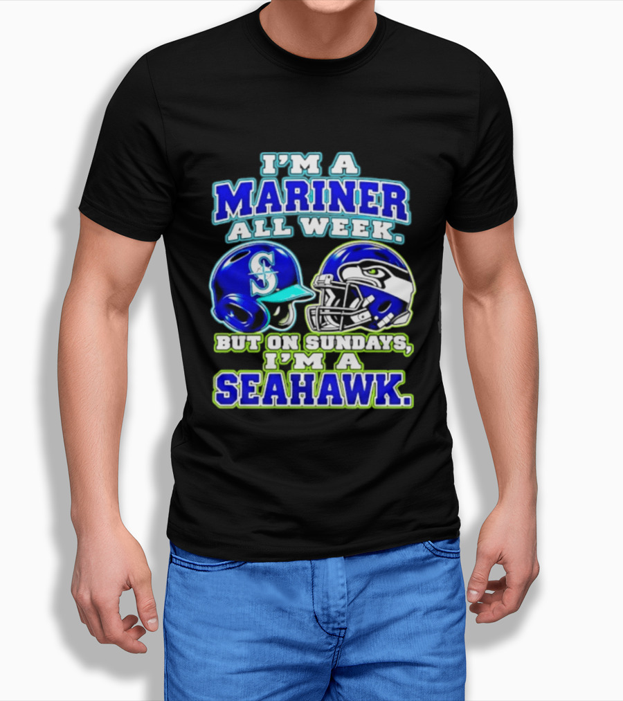 I'm A Mariner All Week But On Sundays I'm A Seahawk T-Shirt