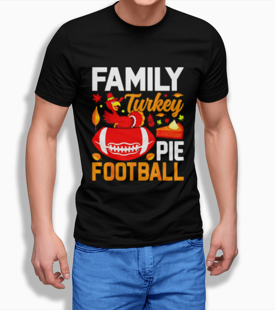 Family Turkey Pie Football Thanksgiving Festive Celebration T-Shirt