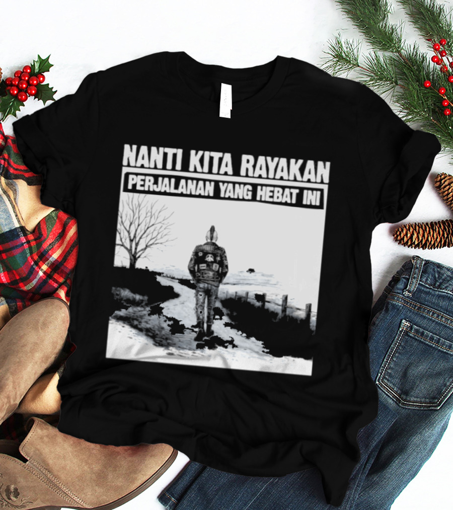 Nanti Kita Rayakan Perjalanan Yang Hebat Ini Motorcycle Adventure T-Shirt