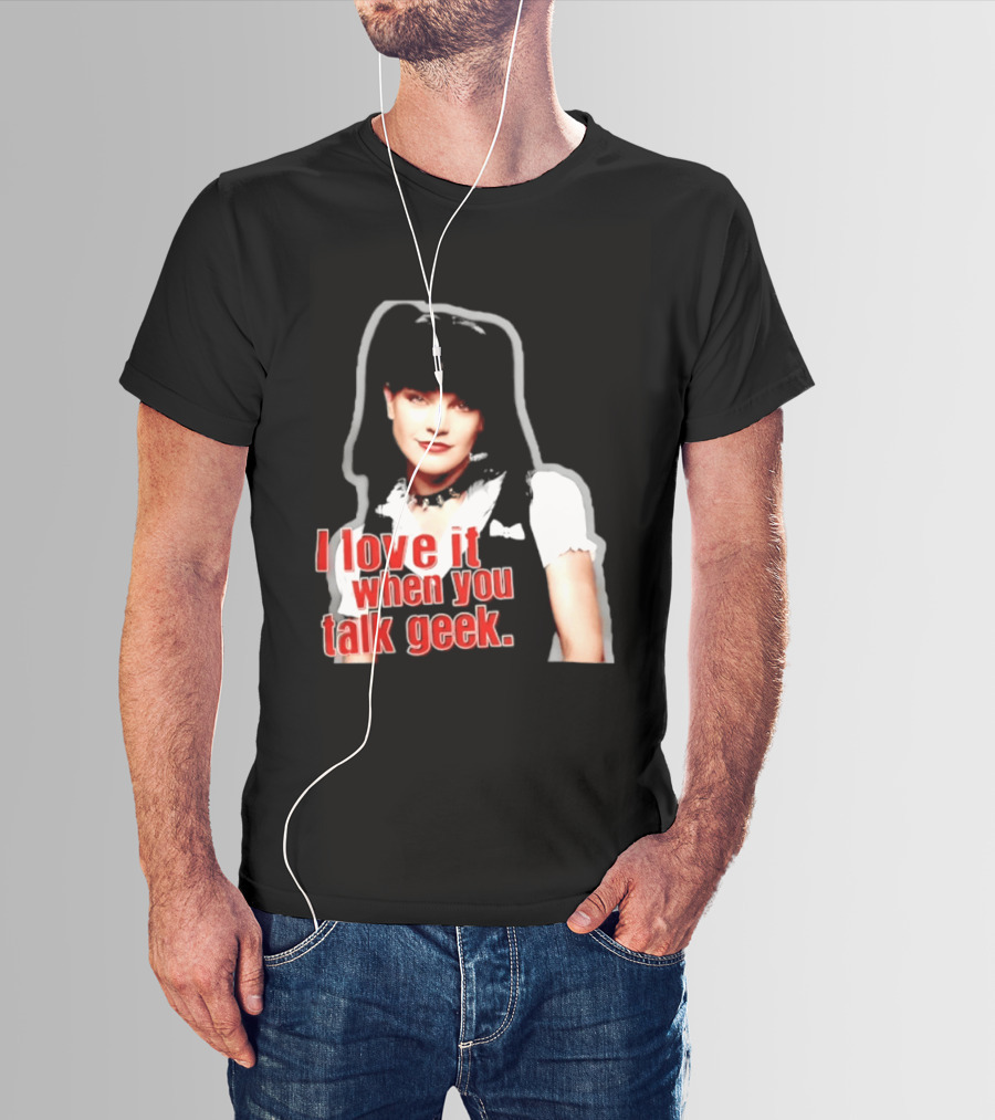 Pauley Perrette I Love It When You Talk Geek Fan Favorite T-Shirt
