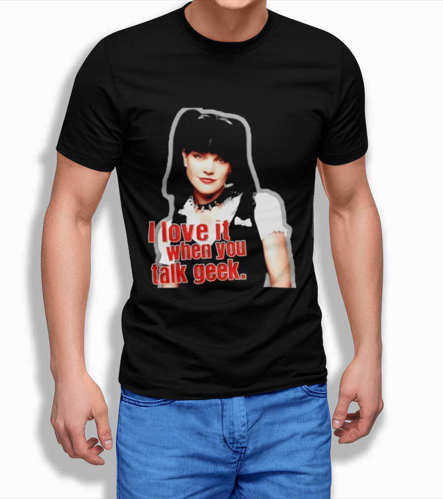 Pauley Perrette I Love It When You Talk Geek Fan Favorite T-Shirt