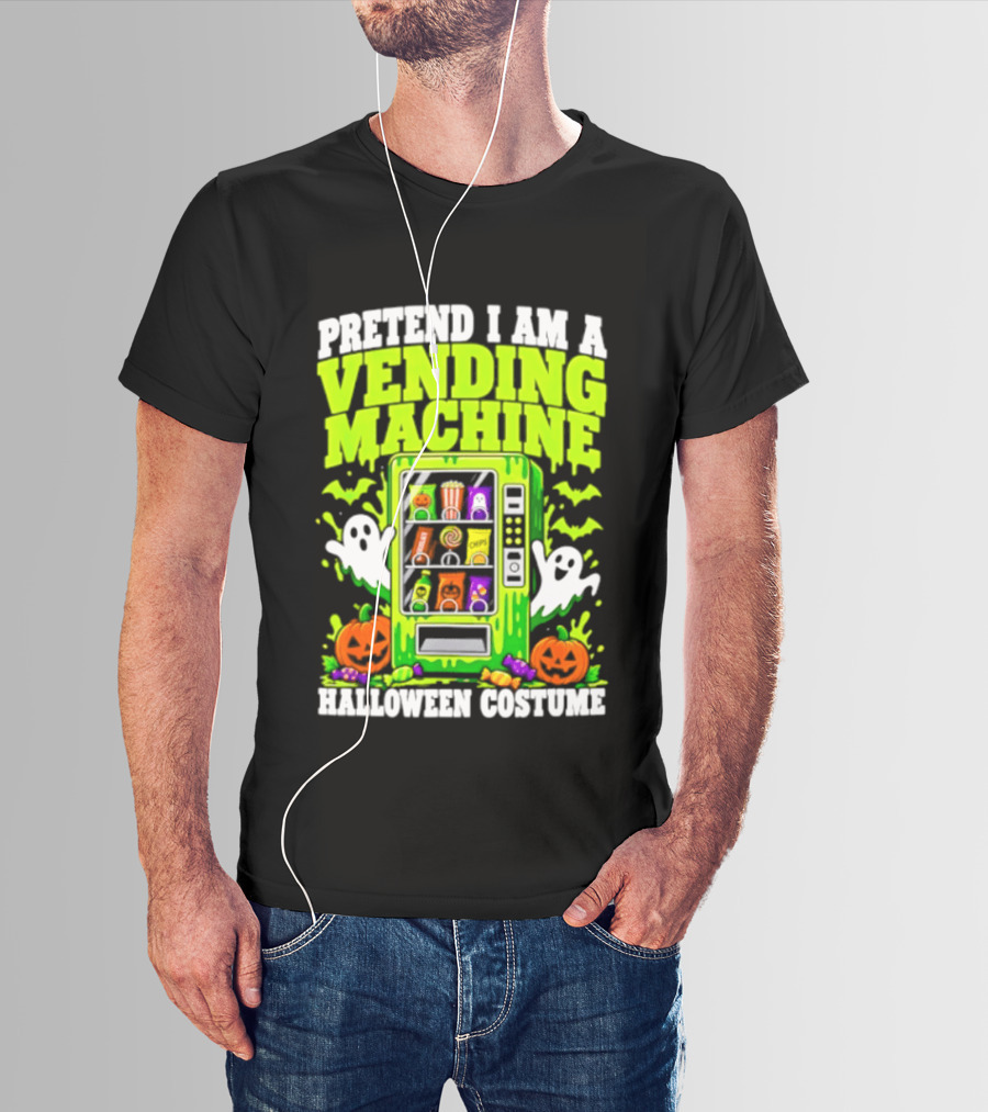 Pretend I Am A Vending Machine Halloween Costume Ghosts Pumpkins Candy Fun T-Shirt