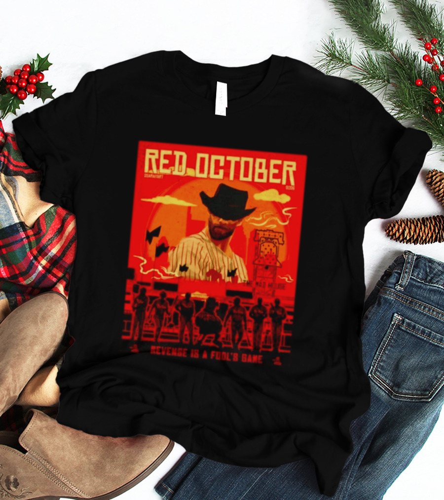 Red October 2026 Philadelphia Phillies Revenge Is A Fool's Game The Mad House T-Shirt