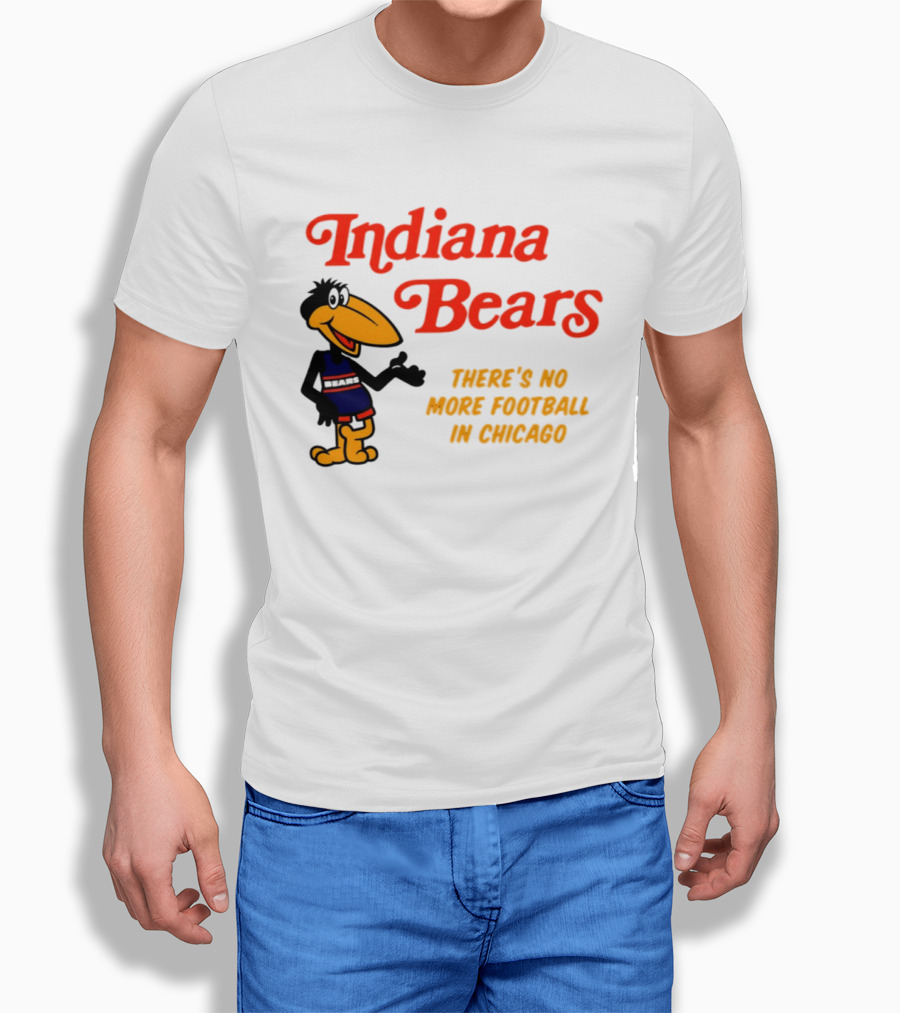Indiana Bears There's No More Football In Chicago T-Shirt