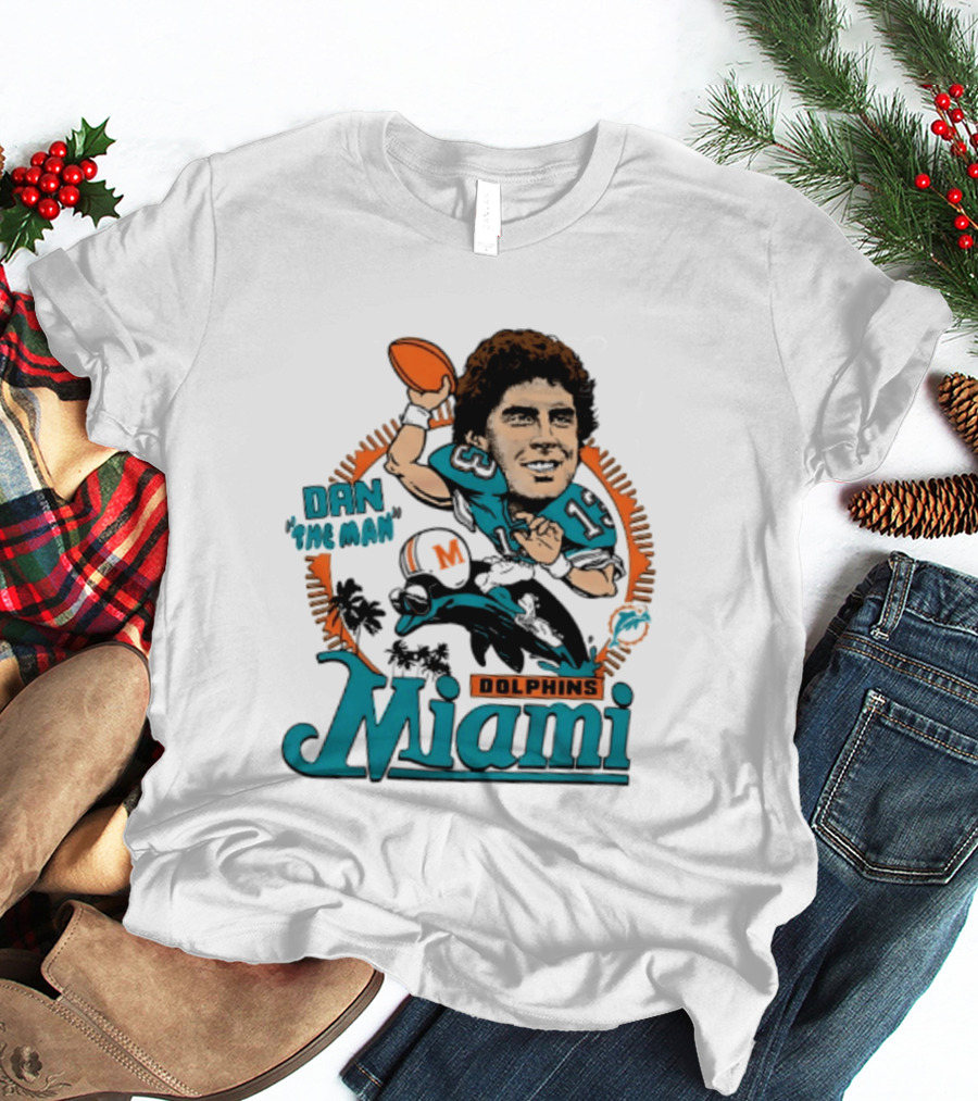 Dan Marino Miami Dolphins Dan The Man Caricature Football Miami T-Shirt