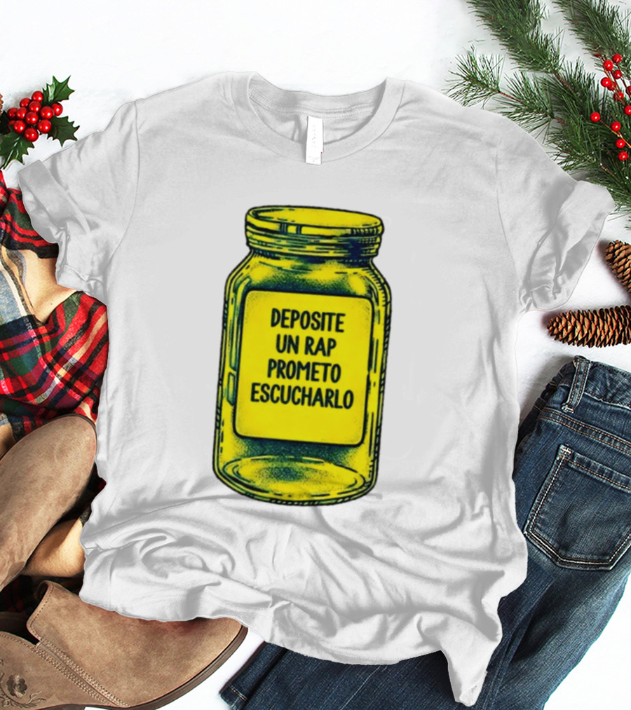 Deposite Un Rap Prometo Escucharlo Jar Music Lover T-Shirt
