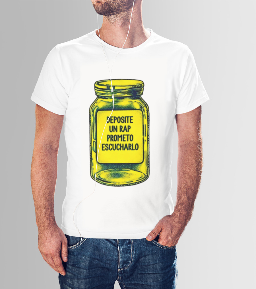 Deposite Un Rap Prometo Escucharlo Jar Music Lover T-Shirt