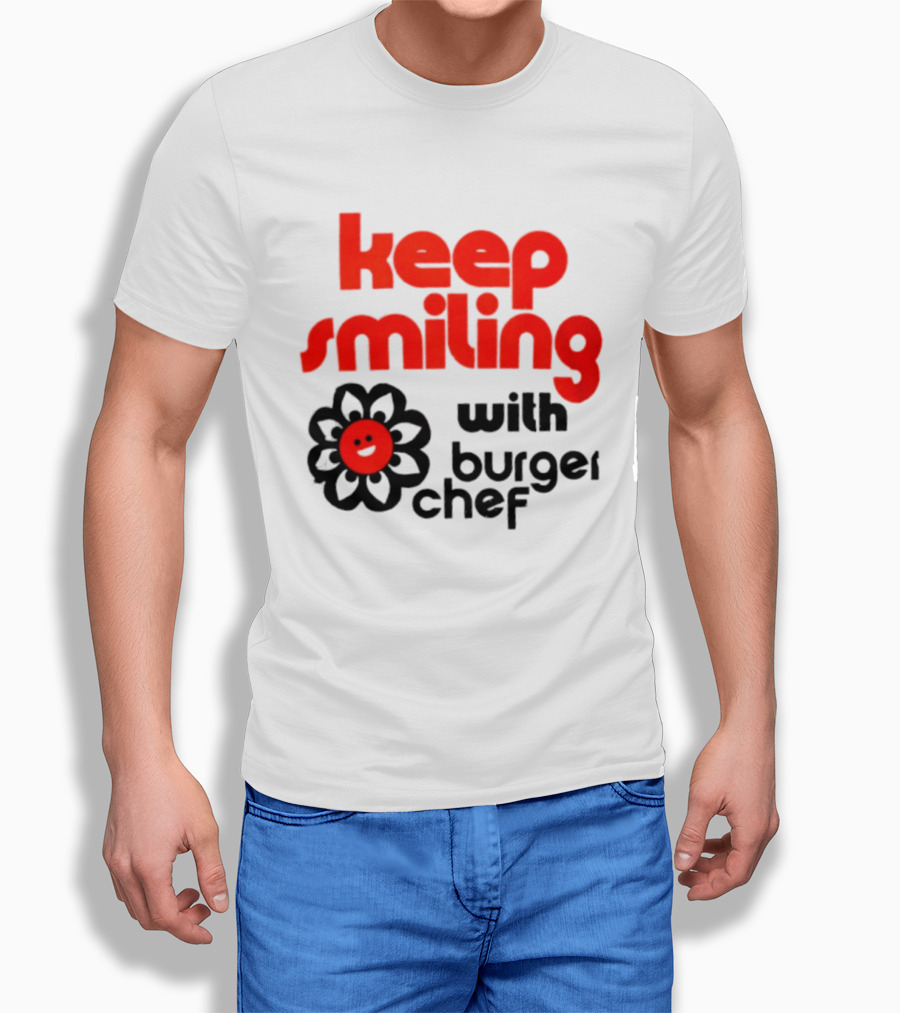 Keep Smiling With Burger Chef Retro Fast Food Nostalgia T-Shirt