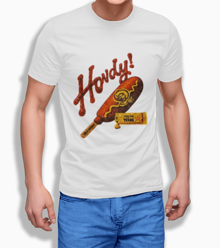 Howdy True Brand Corn Dog State Fair Texas T-Shirt