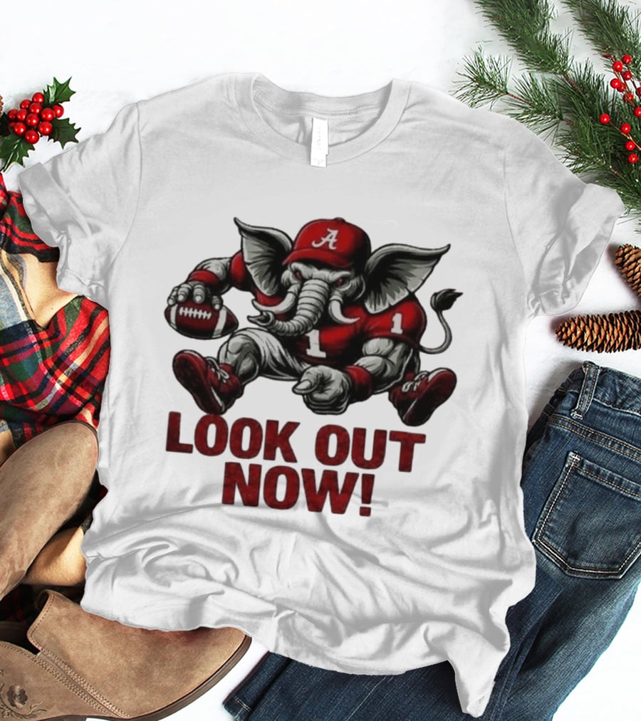 Alabama Crimson Tide Elephant 2026 College Football Look Out Now NCAA T-Shirt