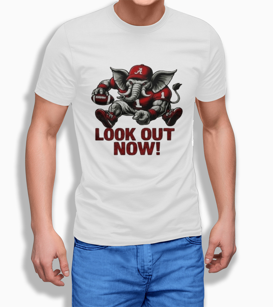 Alabama Crimson Tide Elephant 2026 College Football Look Out Now NCAA T-Shirt