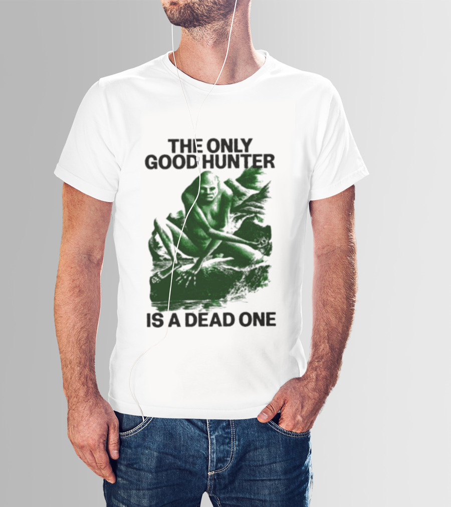 The Only Good Hunter Is A Dead One Cryptid Sasquatch Scene T-Shirt