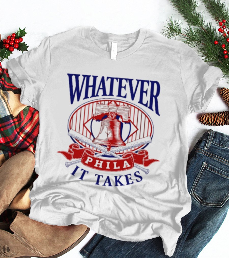 Philadelphia Phillies Whatever It Takes Phila Liberty Bell T-Shirt