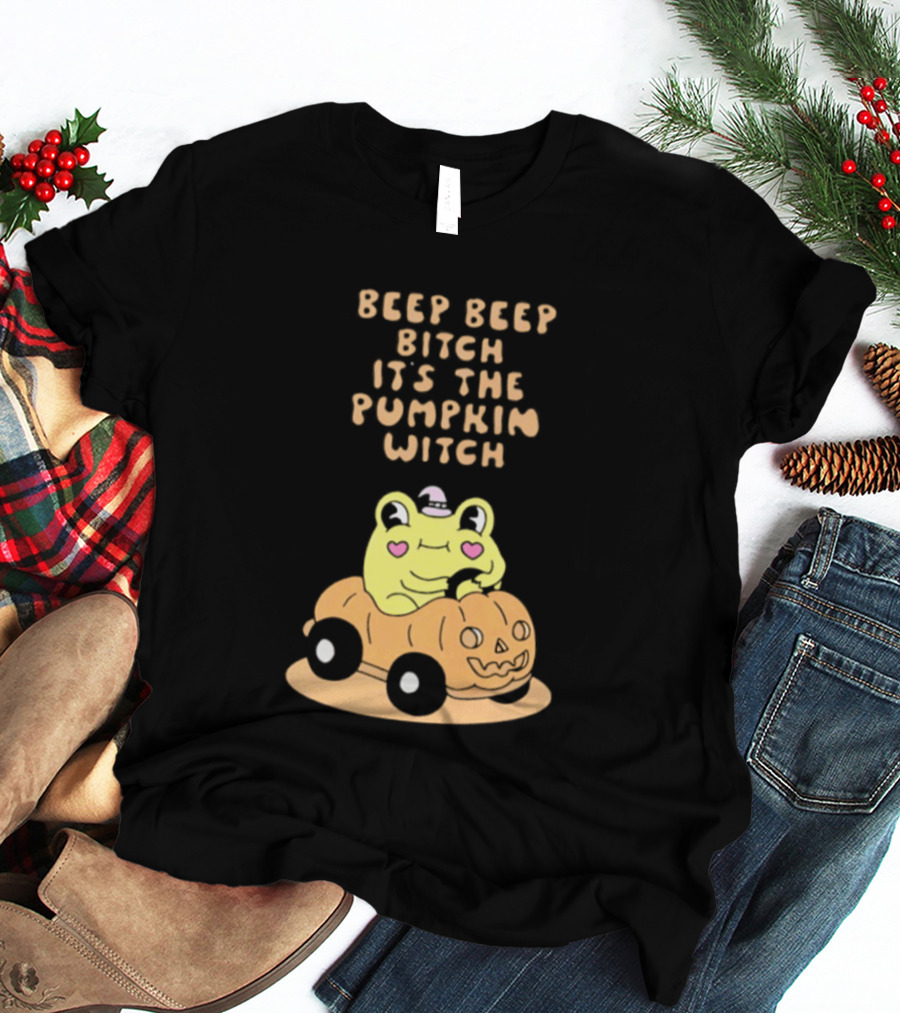 Beep Beep Bitch It's The Pumpkin Witch Halloween 2026 Frog Pumpkin Car T-Shirt