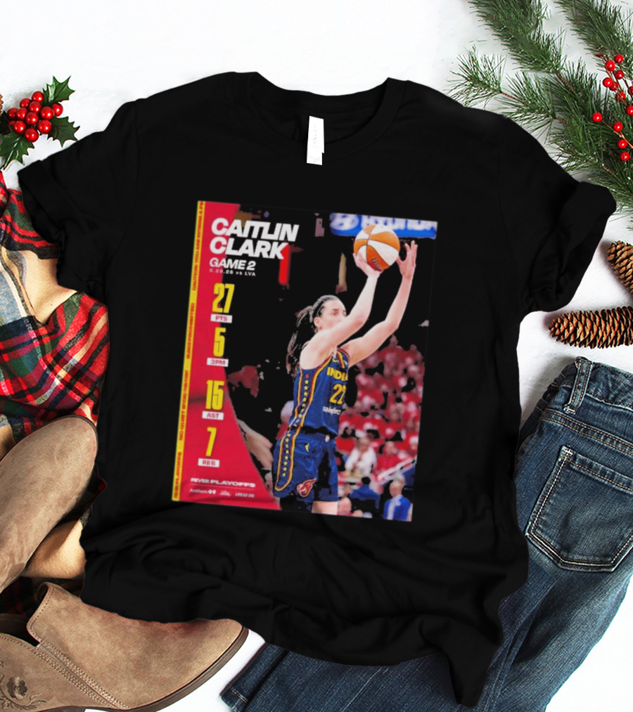 Caitlin Clark Game 2 Stats 9.02.26 Vs LVA 27 PTS 5 3PM 15 AST 7 REB T-Shirt