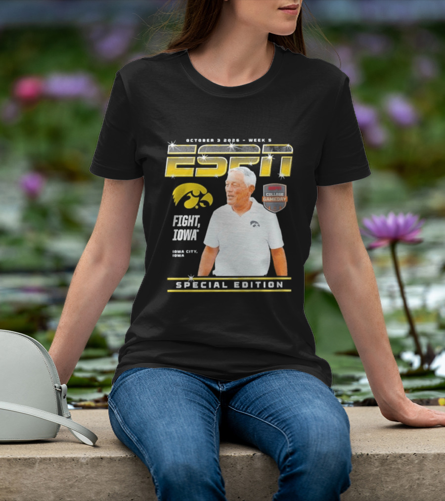 October 3 2026 Week 3 ESPN Iowa Hawkeyes Kirk Ferentz College Gameday Special Edition Fight Iowa T-Shirt