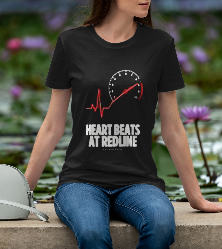 Heart Beats At Redline Tachometer Racing Car T-Shirt