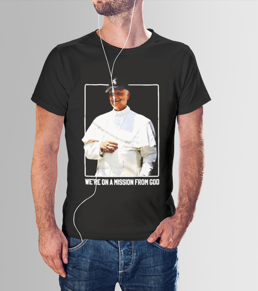 Pope Leo South Side Chicago White Sox We're On A Mission From God T-Shirt