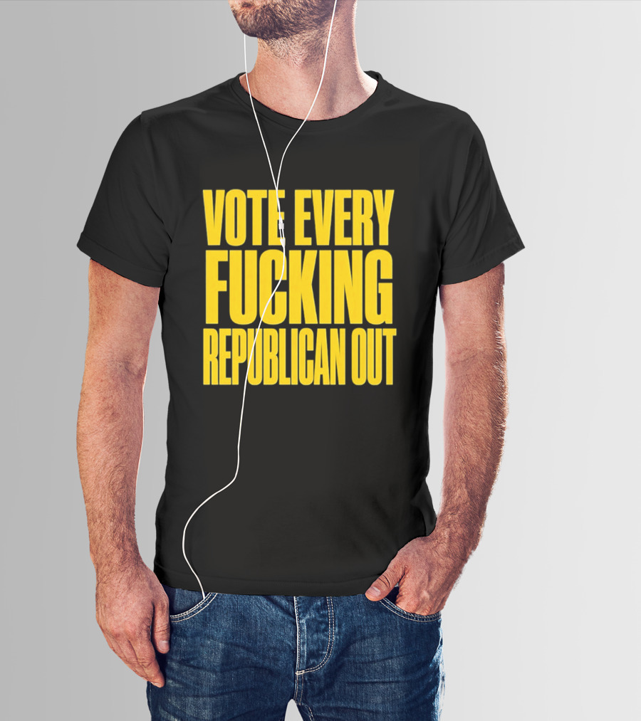 Vote Every Fucking Republican Out T-Shirt