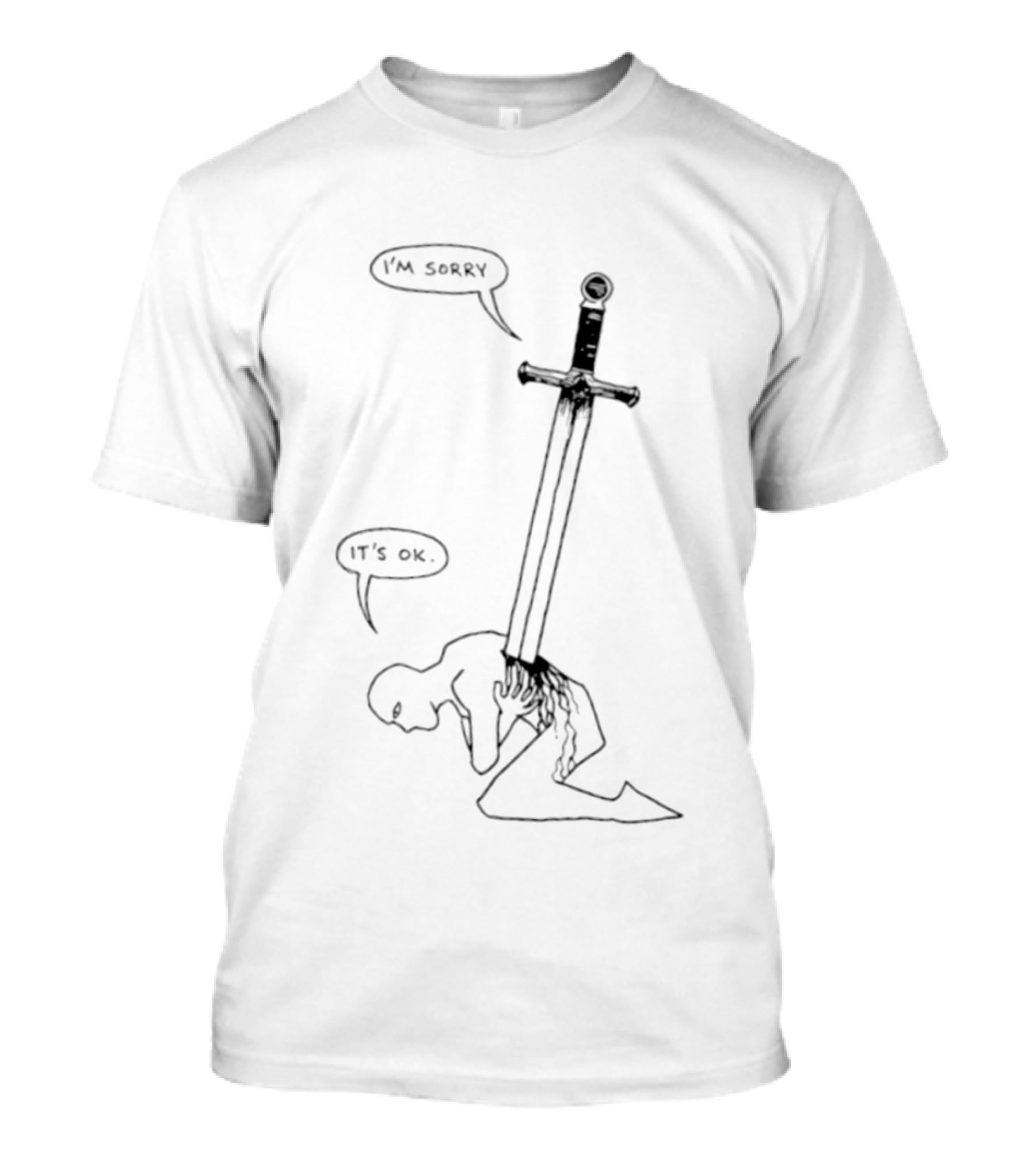 I'm Sorry It's Ok Sword Through Heart T-Shirt