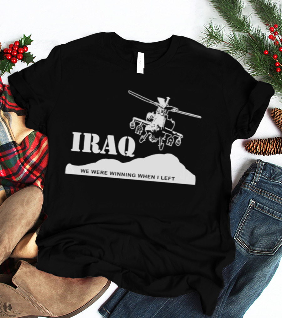 Iraq Military Helicopter We Were Winning When I Left T-Shirt