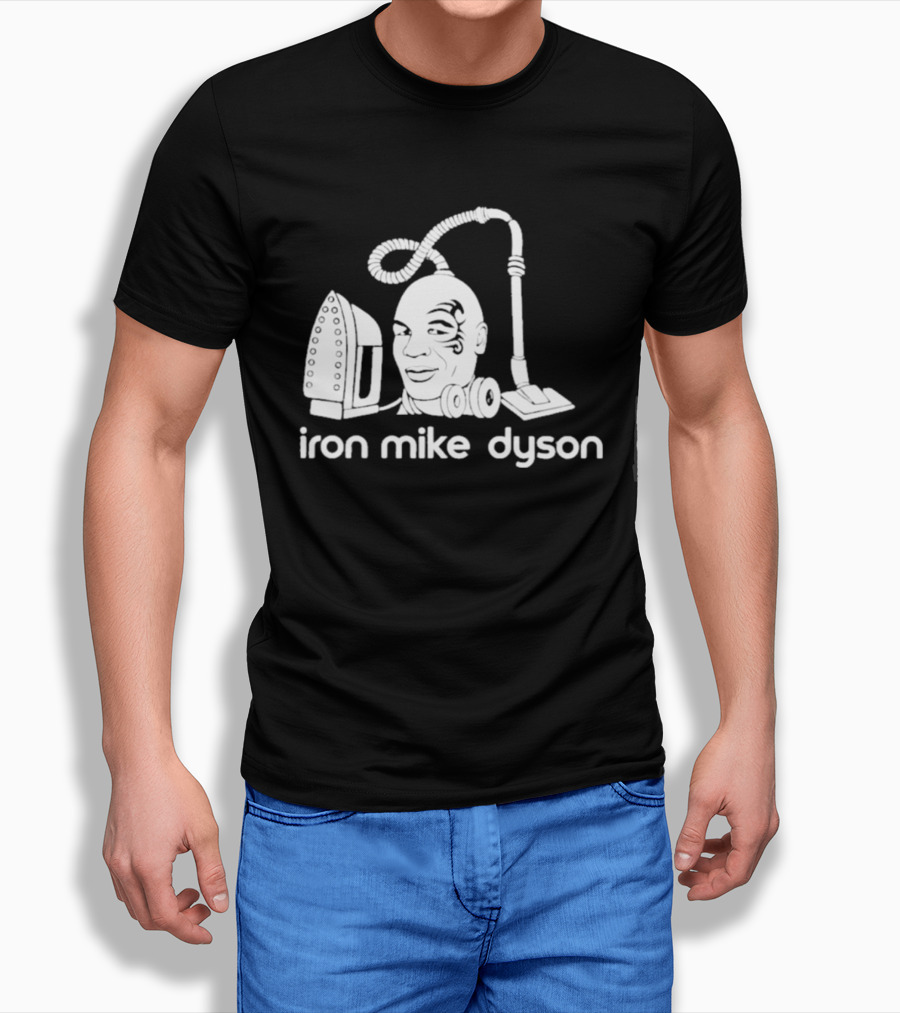 Iron Mike Dyson Mashup Of Vacuum And Iron T-Shirt