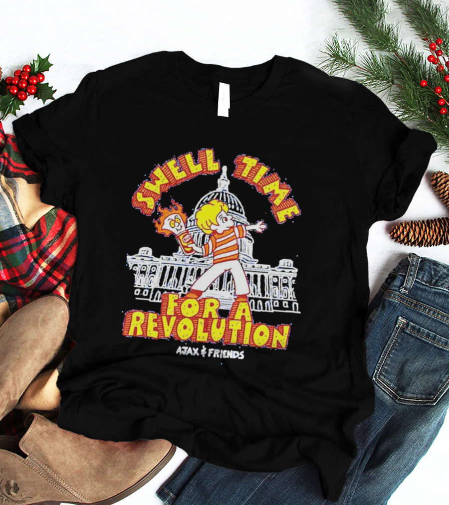 Swell Time For A Revolution Capitol Building Cartoon Ajax And Friends T-Shirt