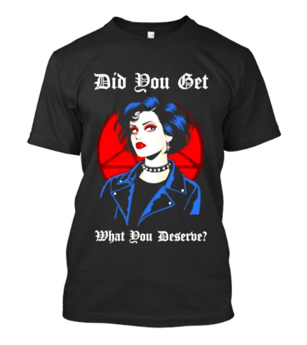 Did You Get What You Deserve Goth Punk Vampire Aesthetic T-Shirt