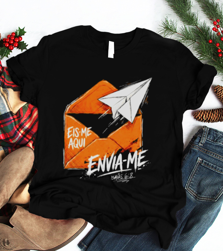 Eis Me Aqui Envia Me Isaias 6 8 Christian Envelope Paper Airplane T-Shirt