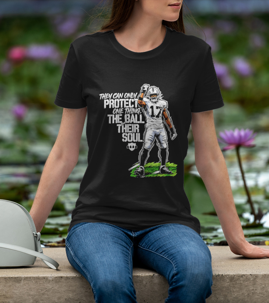 Nakobe Dean Las Vegas Raiders They Can Only Protect One Thing The Ball Their Soul T-Shirt