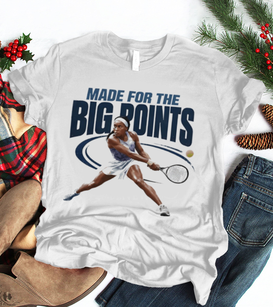 Made For The Big Points Coco Gauff Tennis T-Shirt