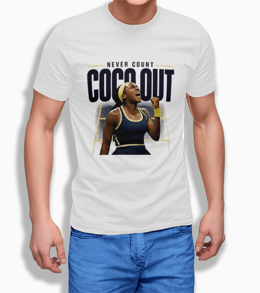 Never Count Coco Gauff Out Tennis Victory 2026 T-Shirt