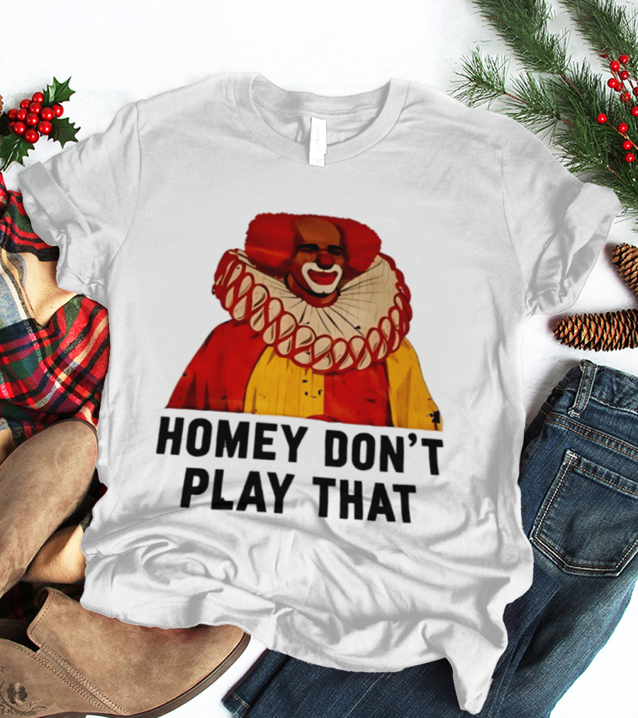 Homey The Clown Homey Don't Play That Vintage Iconic Comedy T-Shirt