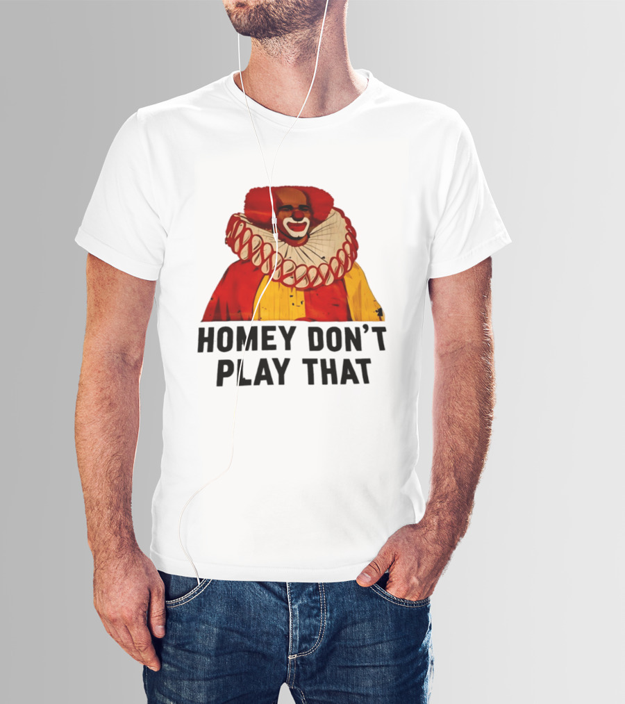 Homey The Clown Homey Don't Play That Vintage Iconic Comedy T-Shirt