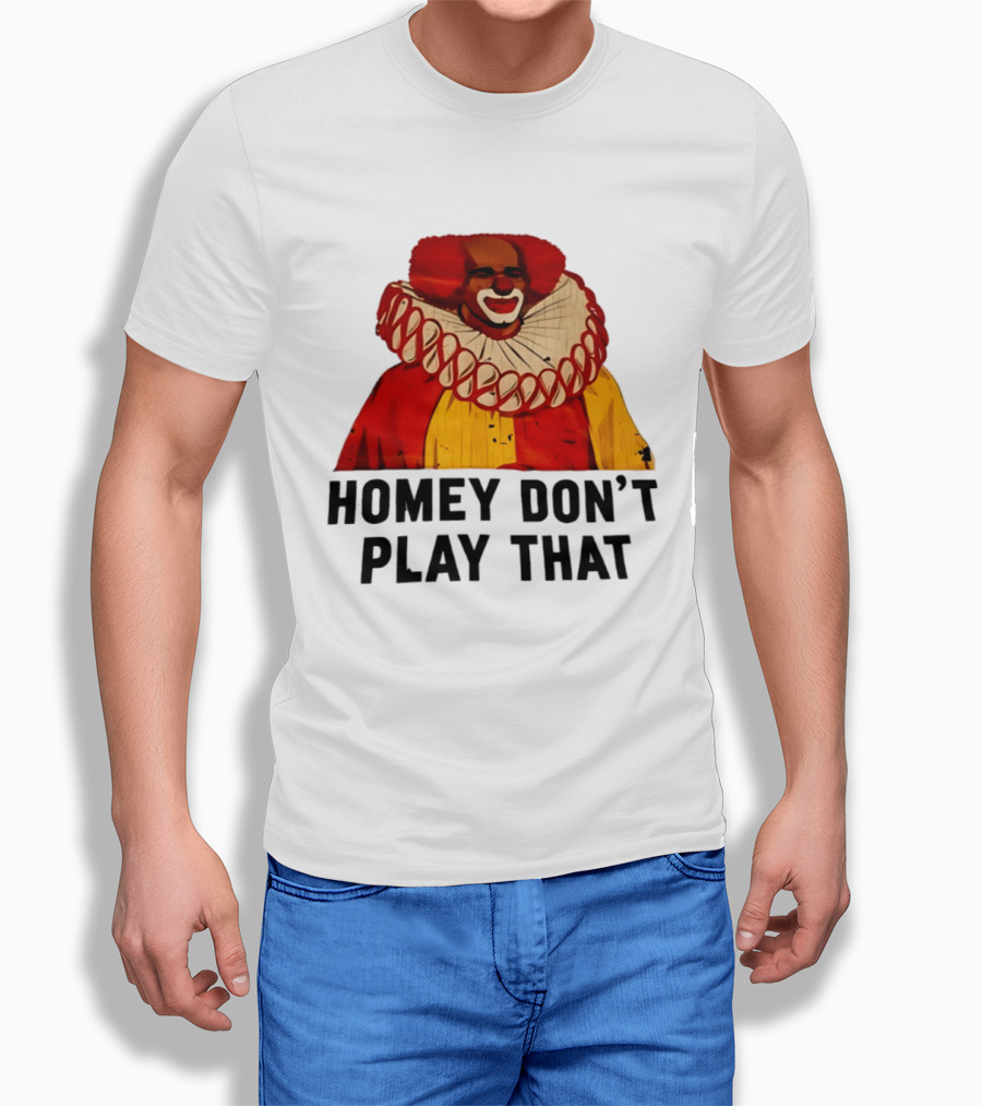 Homey The Clown Homey Don't Play That Vintage Iconic Comedy T-Shirt