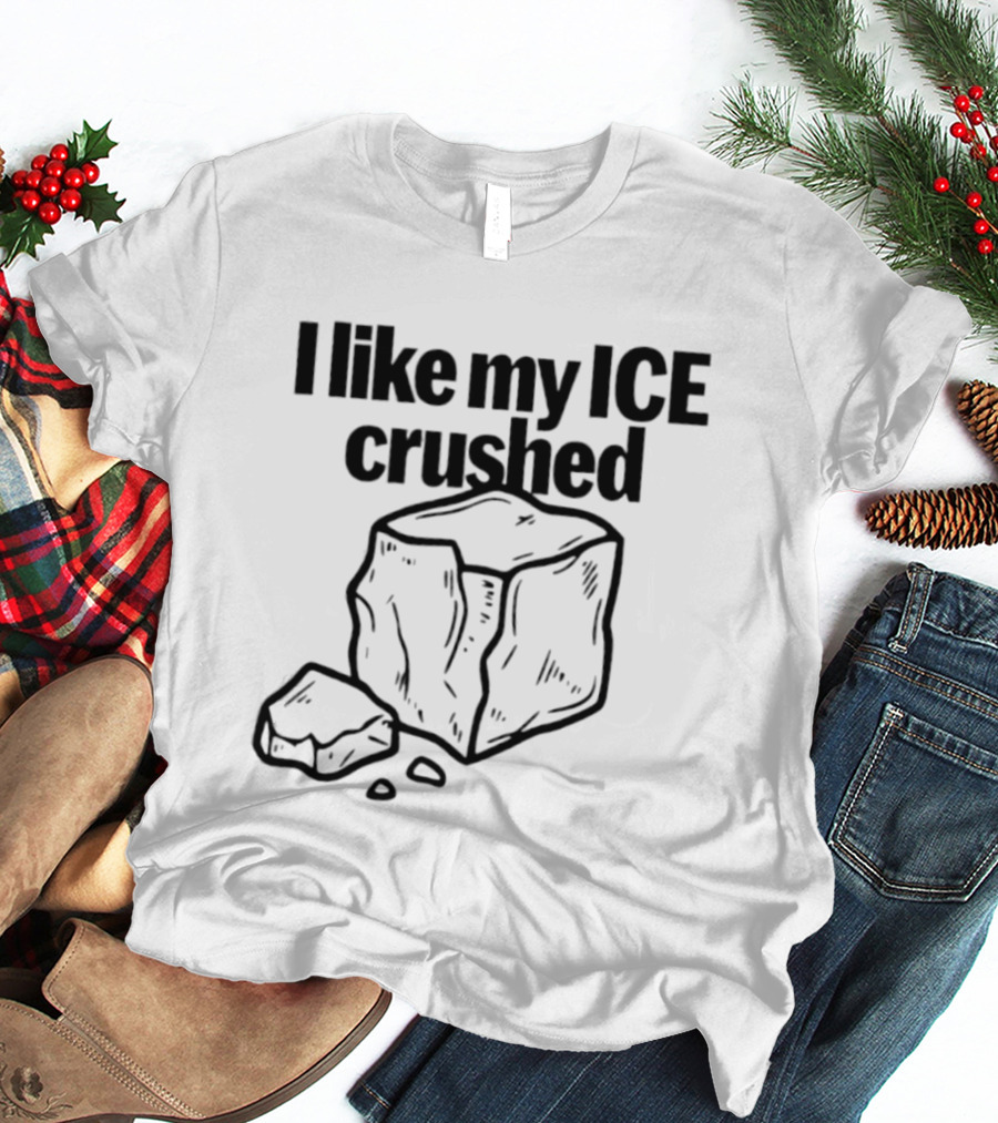 I Like My Ice Crushed Funny Cool Pun Graphic Block Drawing T-Shirt