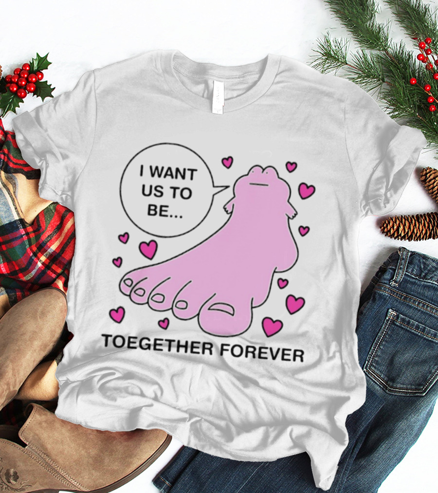 I Want Us To Be Toegether Forever Pink Frog Hearts T-Shirt