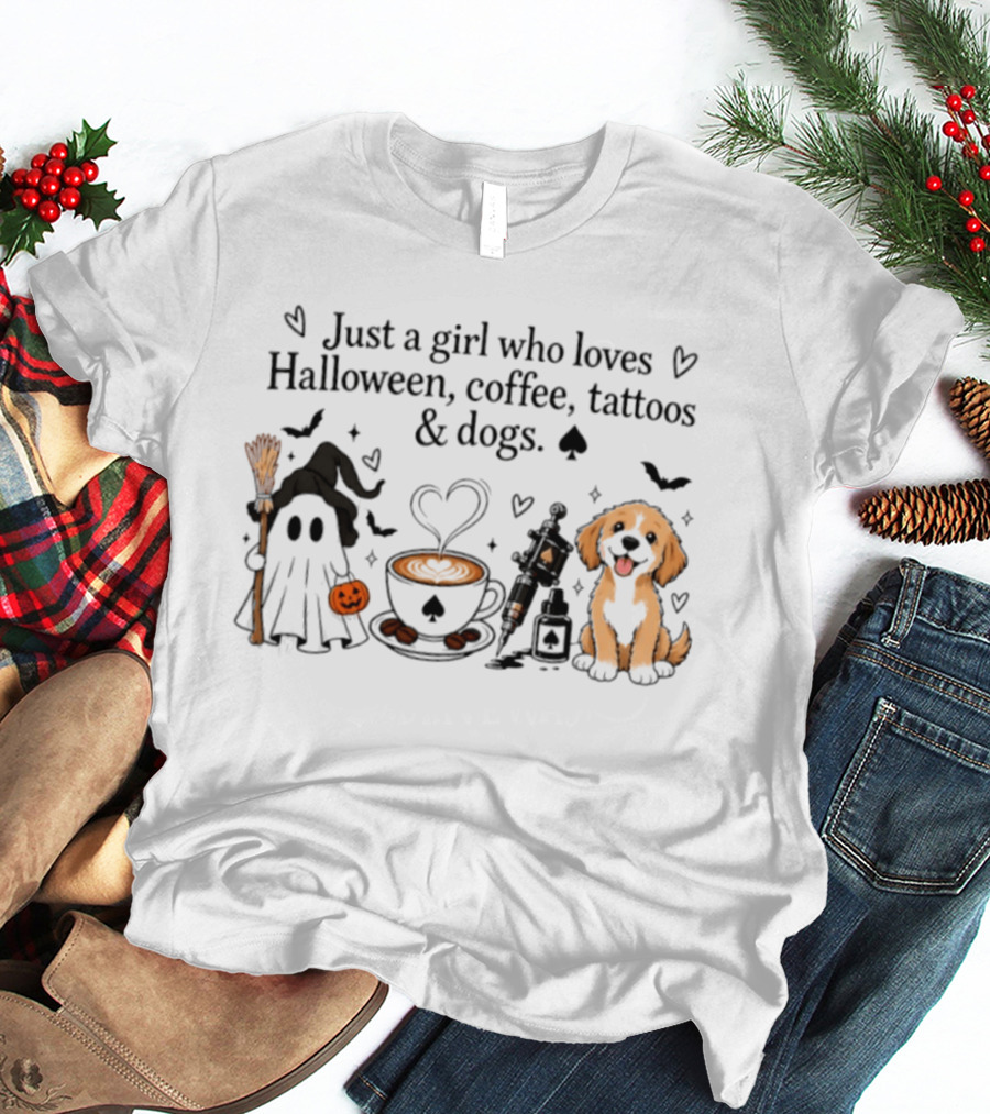 Just A Girl Who Loves Halloween Coffee Tattoos And Dogs Ghost Witch Hat Puppy Pumpkin T-Shirt
