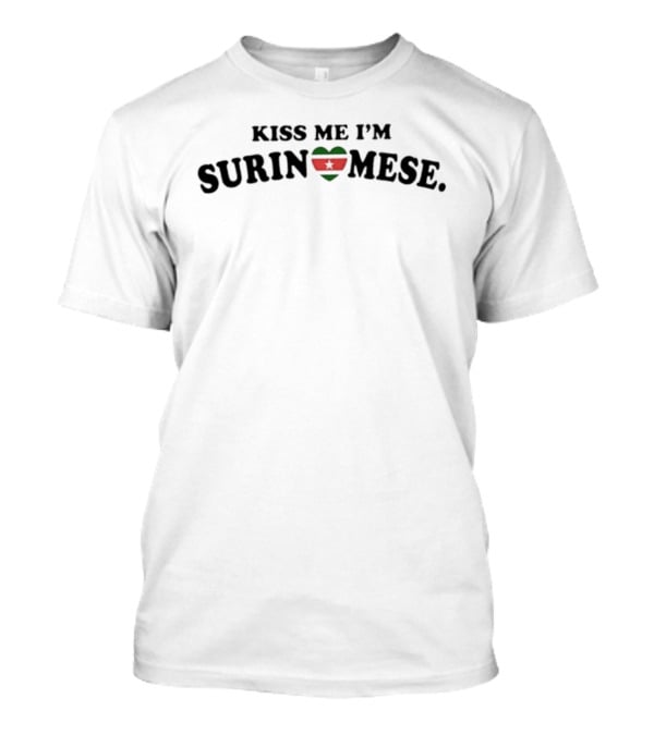 Kiss Me I'm Surinamese Heart Flag Suriname South America T-Shirt