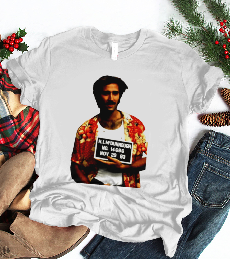 Nicolas Cage HI McDunnough Shot No. 14686 Raising Arizona November 29 83 T-Shirt