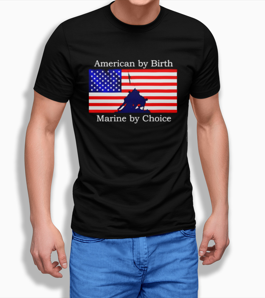 American By Birth Marine By Choice Iwo Jima USMC Flag T-Shirt