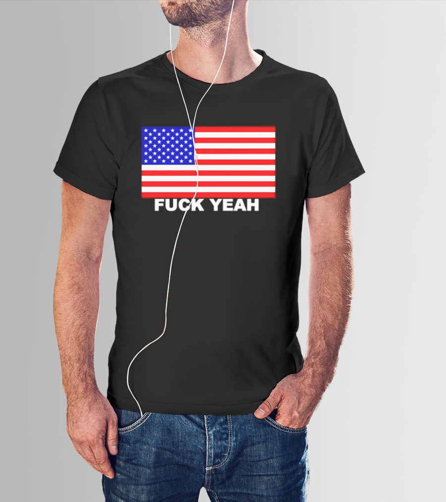 Fuck Yeah American Flag USA Patriotic T-Shirt