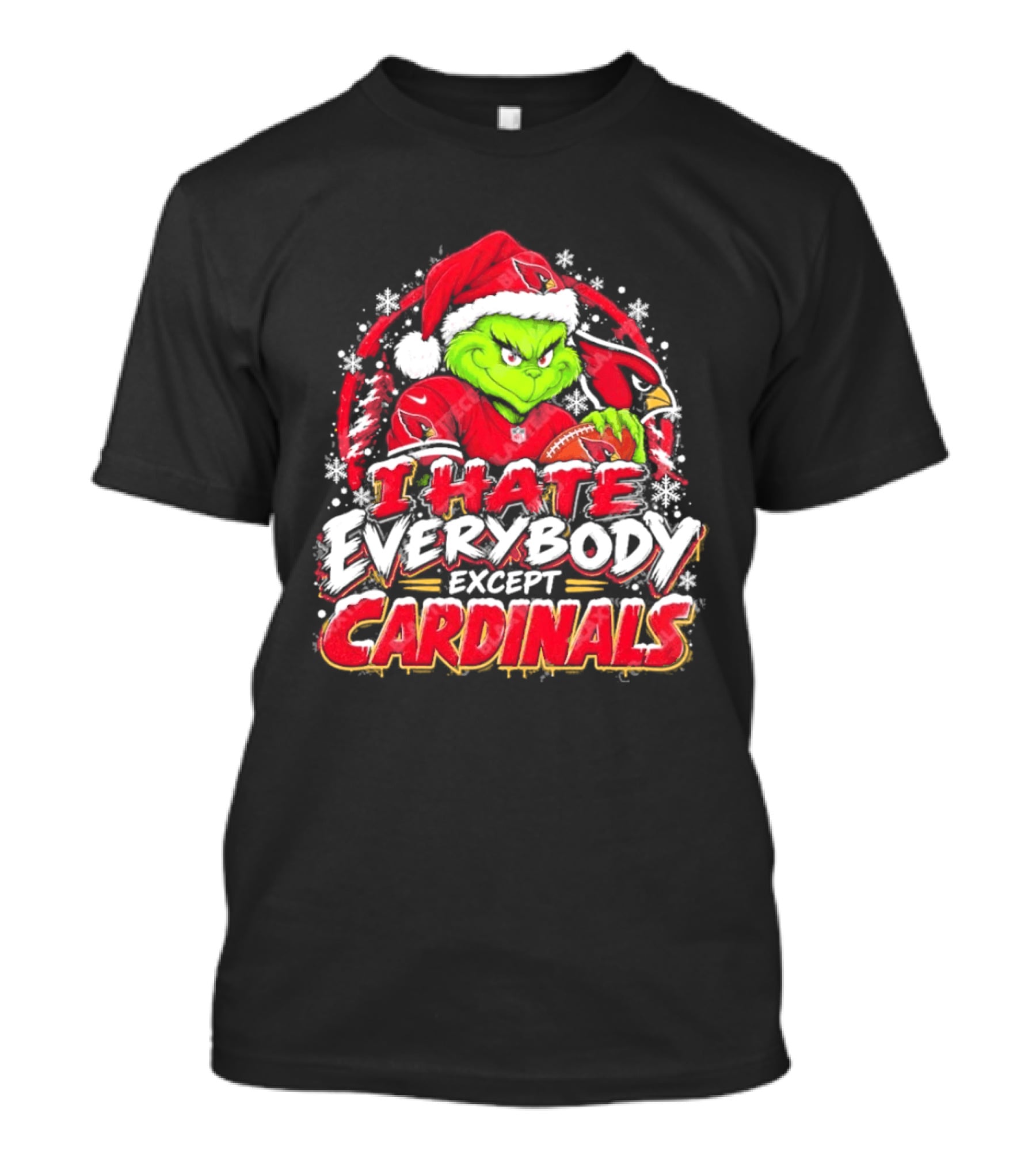 Arizona Cardinals Grinch I Hate Everybody Except Cardinals Fans Christmas Holiday T-Shirt